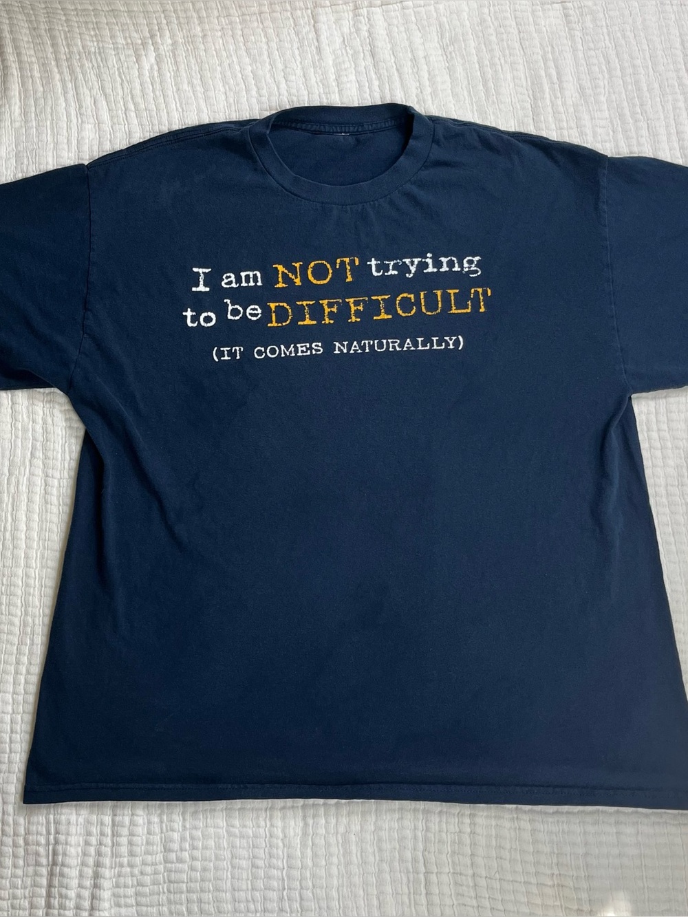 I Am Not Trying To Be Difficult T-Shirt Size XL